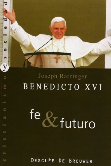Fe Y Futuro - Ratzinger, Joseph