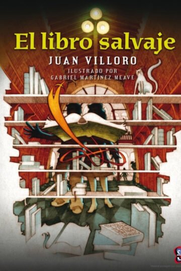 El Libro Salvaje De Juan Villoro