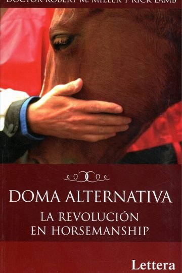 Doma Alternativa La Revolución En Horsemanship Robert Robert