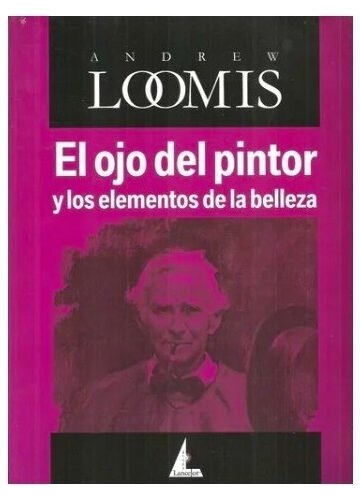 Libro - Ojo Del Pintor Y Los Elementos De La Belleza Loomis