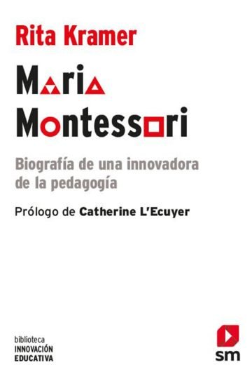 Libro María Montessori - Rita Kramer Pedagogia L'ecuyer