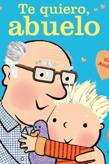 Libro: Te Quiero, Abuelo - Giles Andreae - Abuelos Nietos