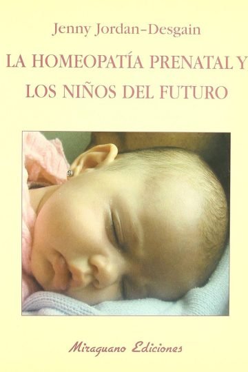 La Homeopatía Prenatal Y Los Niños Del Futuro