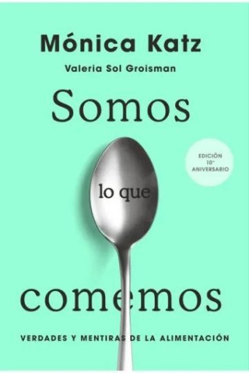 Somos Lo Que Comemos Mónica Katz