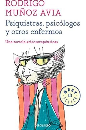Psiquiatras, Psicólogos Y Otros Enfermos Muñoz Avia