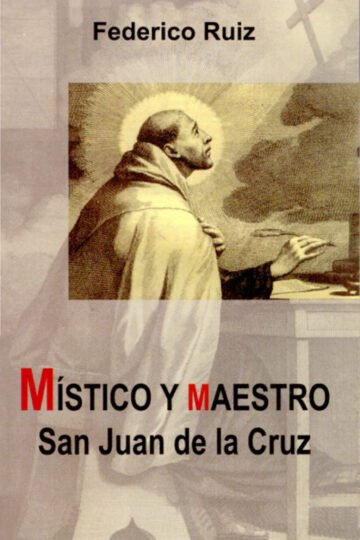 Místico Y Maestro San Juan De La Cruz