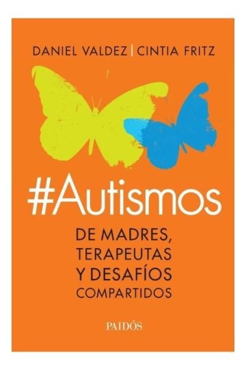 #autismos - Cintia Fritz | Daniel Valdez