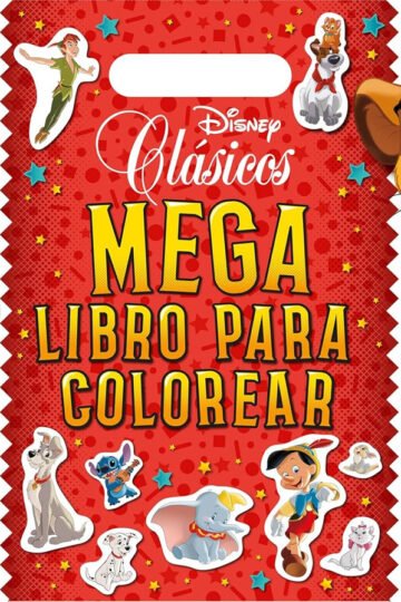 Clásicos Disney. Megalibro Para Colorear Con Pegatinas