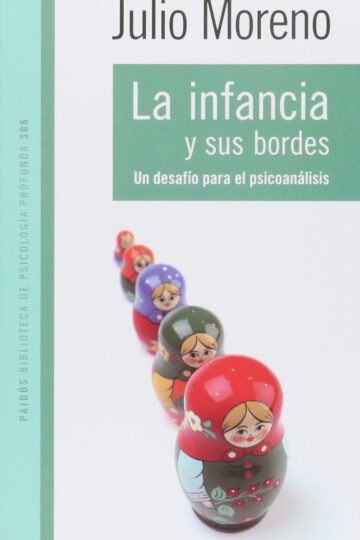 Libro - La Infancia Y Sus Bordes - Moreno, Julio