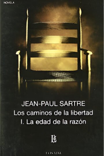 La Edad De La Razon; Los Caminos De La Libertad Sartre