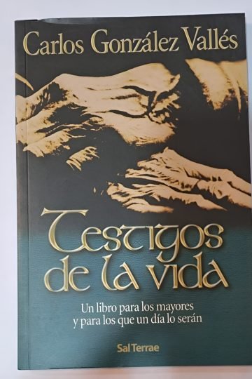 Testigos De La Vida Libro Los Mayores Carlos Gonzalez