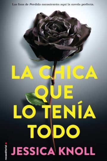 Libro - La Chica Que Lo Tenía Todo - Jessica Knoll