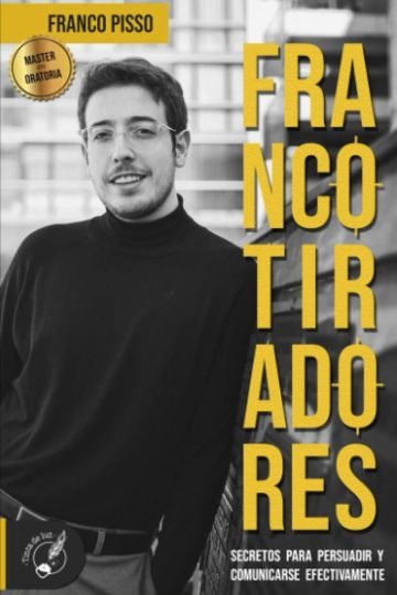 Francotiradores Secretos Persuadir Comunicarse Franco Pisso