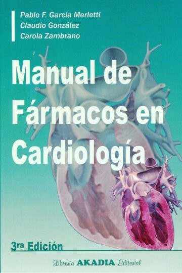 Manual De Fármacos En Cardiología, 3ra. Ed