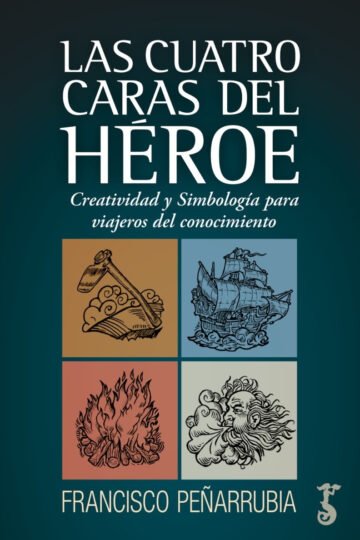 Las Cuatro Caras Del Héroe - Peñarrubia, Francisco