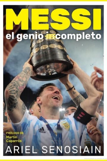Messi El Genio Completo De Ariel Senosiain