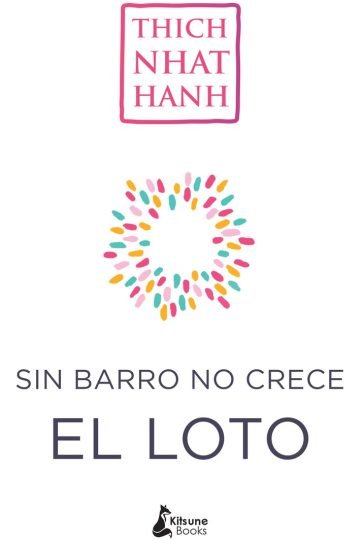 Sin Barro No Crece El Loto