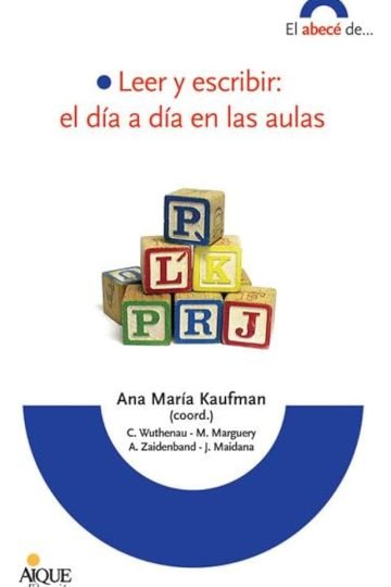 Libro - Leer Y Escribir: El Día A Día En Las Aulas - Kaufman
