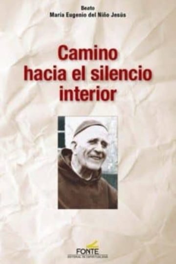 Camino Hacia El Silencio Interior Maria Eugenio Niño Jesus