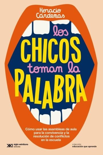 Los Chicos Toman La Palabra Teoría Y Métodos Pedagógicos