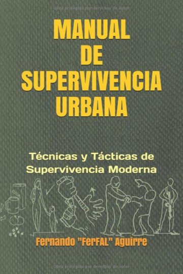 Manual De Supervivencia Urbana: Técnicas Y Tácticas