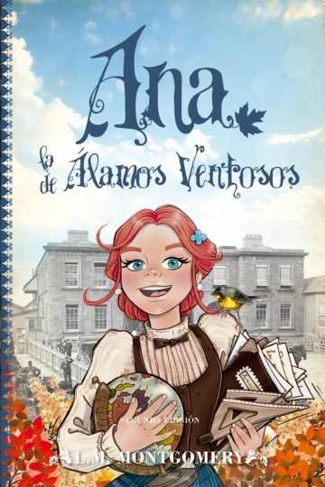 Ana, La De Álamos Ventosos - L. M. Montgomery