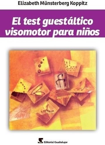 Libro - El Test Guestáltico Visomotor Para Niños Gestalt