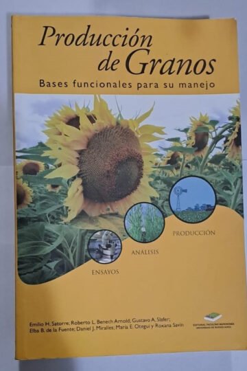 Produccion De Granos Bases Funcionales Para Manejo Satorre
