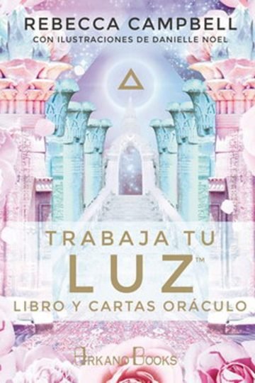 Rebecca Campbell - Trabaja Tu Luz Cartas Oraculo Tarot