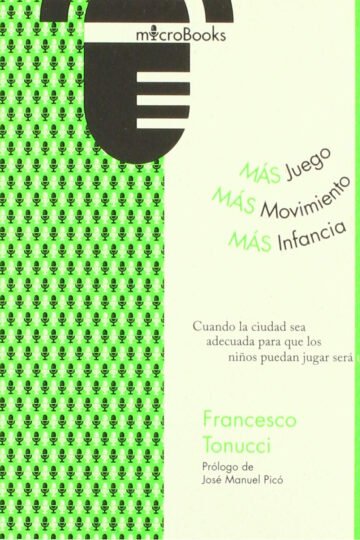 Más Juego Movimiento Mas Infancia Tonucci, Francesco