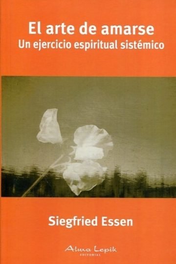 Libro - El Arte De Amarse - Constelaciones Familiares