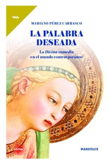 Palabra Deseada Divina Comedia Mundo Contemporáneo