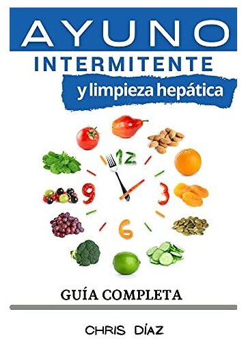 Ayuno Intermitente Y Limpieza Hepática Chris Díaz