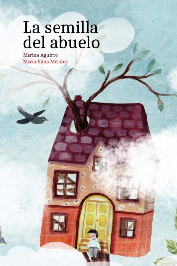 Libro: La Semilla Del Abuelo - Mariana Aguirre - Nietos