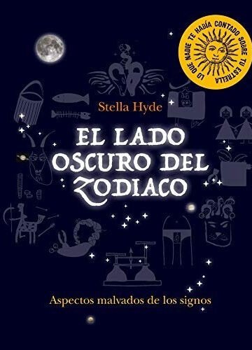 El Lado Oscuro Del Zodiaco De Stella Hyde