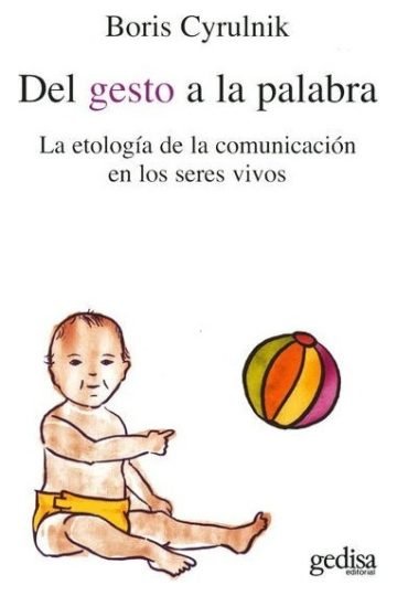 Libro - Del Gesto A La Palabra - Cyrulnik, Boris