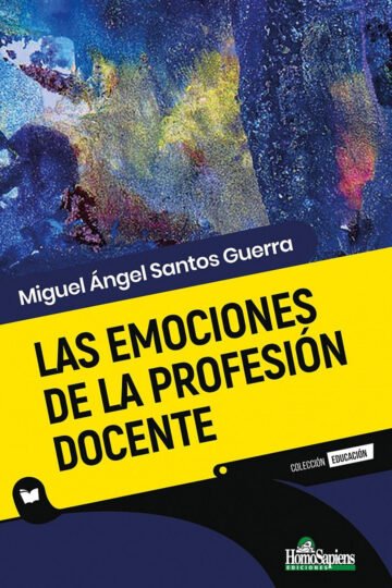 Las Emociones De La Profesión Docente - Santos Guerra