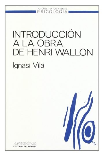 Introducción A La Obra De Henri Wallon Psicología Infantil