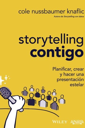 Storytelling Contigo. Cole Nussbaumer Knaflic