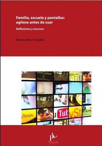 Libro Familia, Escuela Y Pantallas - Ramón Breu