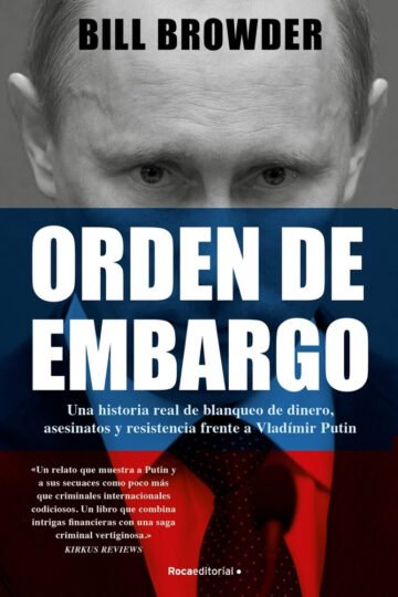 Libro - Orden De Embargo Vladimir Putín - Bill Browder