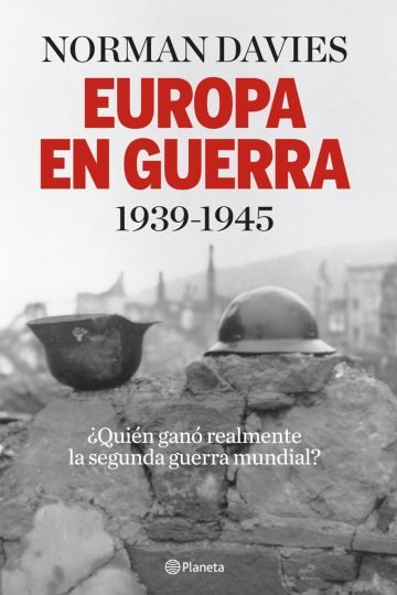 Europa En Guerra, Davies -?quién Ganó Realmente La Guerra?