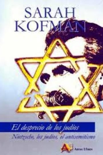 Desprecio Judios: Nietzsche, Los Judios, El Antisemitismo