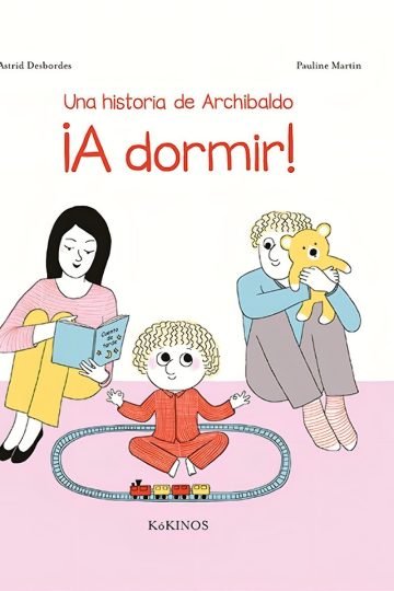 Una Historia De Archibaldo Y A Dormir - Desbordes Astrid