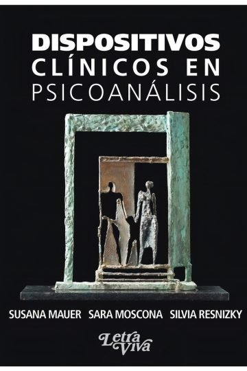 Dispositivos Clinicos En Psicoanalisis - Mauer / Moscona
