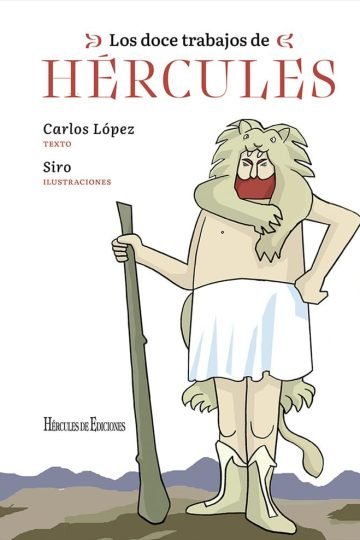 Los Doce Trabajos De Hércules Mitologia Niños Griega
