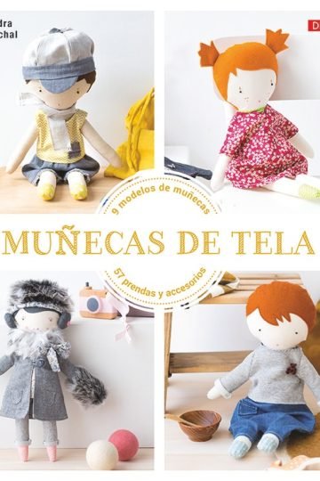 Muñecas De Tela 9 Modelos D Muñecas 57 Prendas Y Accesorios