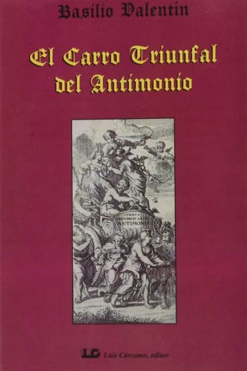 El Carro Triunfal Del Antimonio Cabala Valentin Alquimia