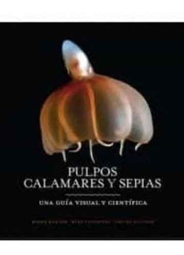 Pulpos, Calamares Y Sepias Zoologia Marina Acuatica