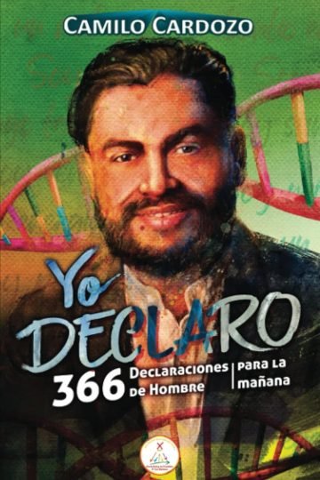 Yo Declaro 366 Declaraciones Hombre Padre Camilo Cardozo